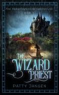 The Wizard Priest : Dragonspeaker Chronicles cover