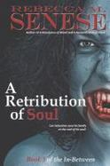 A Retribution of Soul : Book 3 of the In-Between cover