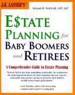 J. K. Lasser's Estate Planning for Baby Boomers and Retirees cover