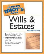 The Complete Idiot's Guide to Wills and Estates cover