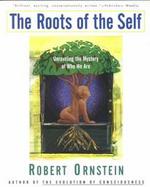 The Roots of the Self Unraveling the Mystery of Who We Are cover
