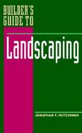 Builder's Guide to Landscaping cover