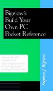 Bigelow's Build Your Own PC Pocket Reference cover