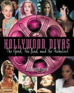 Hollywood Divas The Good, the Bad, and the Fabulous cover