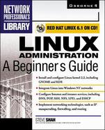 Linux Administration: A Beginner's Guide with CDROM cover