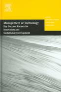 Management of Technology Key Success Factors for Innovation And Sustainable Development  Selected Papers from the TWelfth International Conference on cover