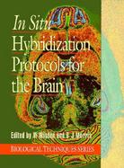 In Situ Hybridization Protocols for the Brain (Cloth) cover