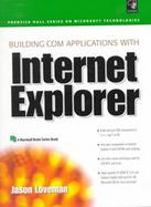 Building Com Applications with Internet Explorer with CDROM cover