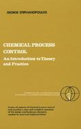Chemical Process Control An Introduction to Theory and Practice cover