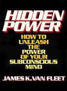 Hidden Power How to Unleash the Power of Your Subconscious Mind cover