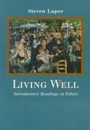 Living Well: Introductory Readings in Ethics cover
