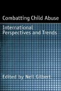 Combatting Child Abuse International Perspectives and Trends cover