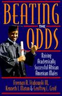 Beating the Odds Raising Academically Successful African American Males cover