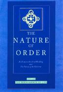 The Nature of Order An Essay on the Art of Building and the Nature of the Universe;The Phenomenon of Life (volume1) cover