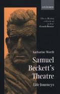 Samuel Beckett's Theatre Life Journeys cover
