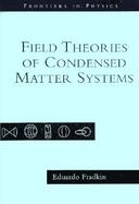 Field Theories of Condensed Matter Systems cover