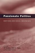 Passionate Politics Emotions and Social Movements cover