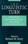 The Linguistic Turn Essays in Philosophical Method cover