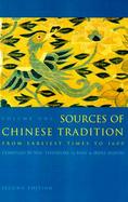 Sources of Chinese Tradition From Earliest Times to 1600 (Volume 1) cover