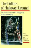 The Politics of Hallowed Ground Wounded Knee and the Struggle for Indian Sovereignty cover