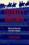 Sherman's Horseman Union Cavalry Operations in the Atlanta Campaign cover