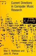 Current Directions in Computer Music Research cover