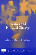 Politics and Political Change A Journal of Interdisciplinary History Reader cover