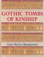 Gothic Tombs of Kinship in France, the Low Countries, and England cover