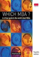 Which MBA?: A Critical Guide to the World's Best MBA's cover