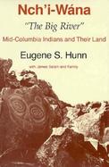 Nch'I-Wana, the Big River Mid-Columbia Indians and Their Land cover