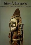 Island Ancestors Oceanic Art from the Masco Collection cover