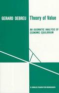 Theory of Value An Axiomatic Analysis of Economic Equilibrium cover
