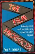 The Film Producer: A Handbook for Producing cover
