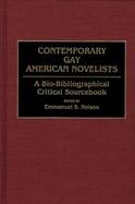 Contemporary Gay American Novelists A Bio-Bibliographical Critical Sourcebook cover