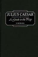Julius Caesar A Guide to the Play cover