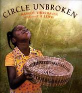 Circle Unbroken The Story of a Basket and Its People cover