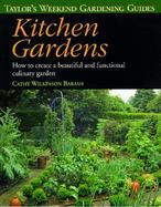 Kitchen Gardens How to Create a Beautiful and Functional Culinary Garden cover