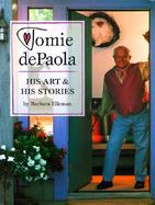 Tomie Depaola His Art & His Stories cover