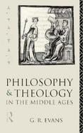 Philosophy and Theology in the Middle Ages cover