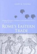 Rome's Eastern Trade International Commerce and Imperial Policy, 31 Bc-Ad 305 cover