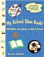 My School Slam Book!: School According to My Friends cover