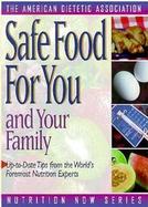 Safe Food for You and Your Family cover