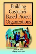 Building Customer-Based Project Organizations cover
