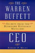 The Warren Buffett Ceo Secrets from the Berkshire Hathaway Managers cover