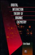 Orbital Interaction Theory of Organic Chemistry cover