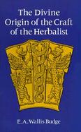 The Divine Origin of the Craft of the Herbalist cover