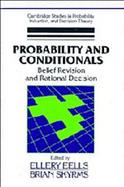 Probability and Conditionals Belief Revision and Rational Decision cover