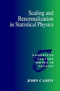 Scaling and Renormalization in Statistical Physics cover