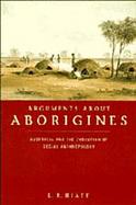 Arguments About Aborigines Australia and the Evolution of Social Anthropology cover