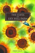 The Elves of Lily Hill Farm A Partnership With Nature cover